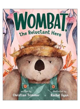 英文原版 Wombat the Reluctant Hero 不情愿的袋熊 精装图画书 英文版 进口英语原版书籍