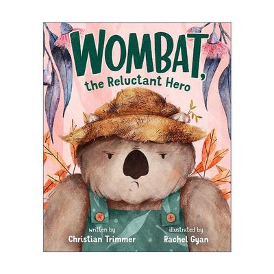英文原版 Wombat the Reluctant Hero 不情愿的袋熊 精装图画书 英文版 进口英语原版书籍