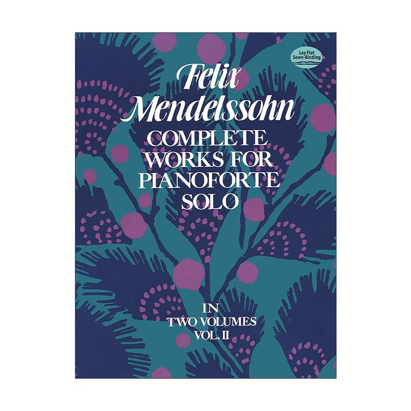 英文原版 Complete Works for Pianoforte Solo Vol.II 钢琴独奏完整曲集 卷二 费利克斯·门德尔松 英文版 进口英语原版书籍