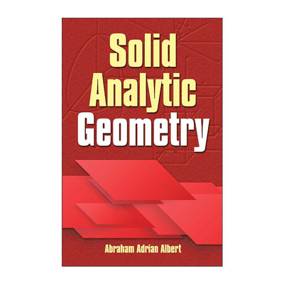 英文原版 Solid Analytic Geometry 立体解析几何 芝加哥大学数学教授Abraham Adrian Albert英文版 进口英语原版书籍