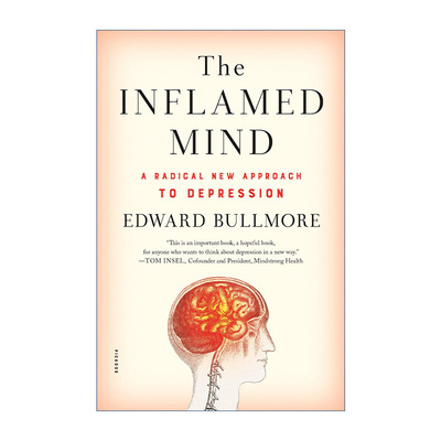 英文原版 The Inflamed Mind 发炎的大脑  一种治疗抑郁症的全新方法 剑桥大学精神病系主任Edward Bullmore 英文版 进口英语原版