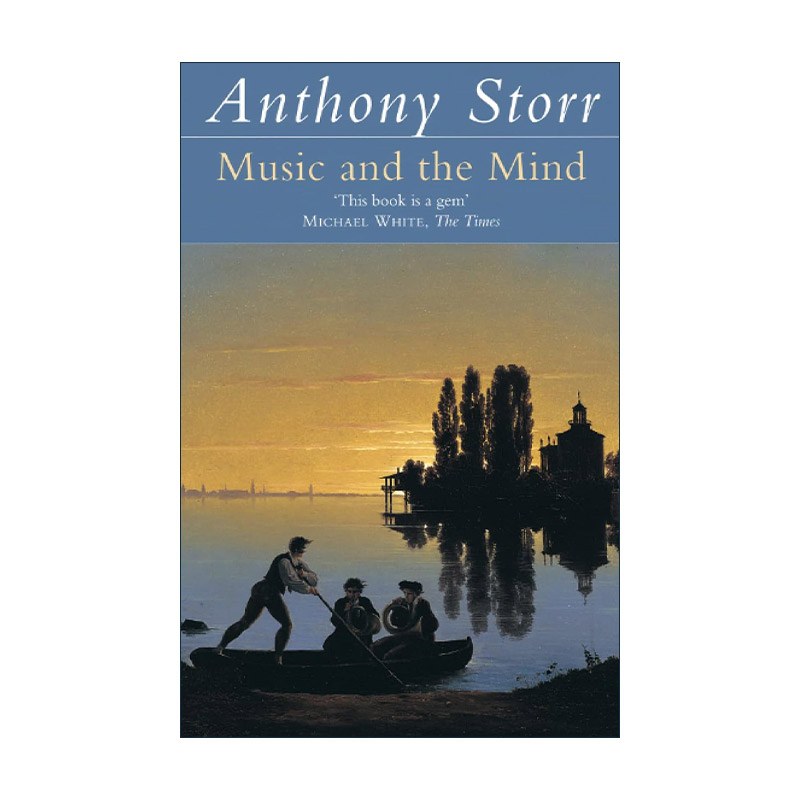 英文原版 Music and the Mind 音乐与心理 精神病学家安东尼?斯托尔 英文版 进口英语原版书籍