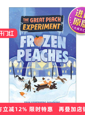 英文原版 The Great Peach Experiment 3 Frozen Peaches 伟大的桃子实验系列3 Erin Soderberg Downing 英文版 进口英语原版书籍