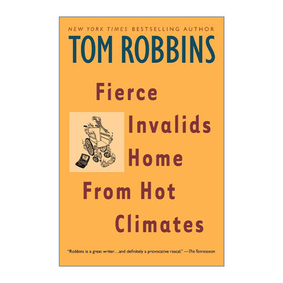 英文原版 Fierce Invalids Home from Hot Climates 勇猛残者酷热中回家 幽默小说 Tom Robbins 英文版 进口英语原版书籍