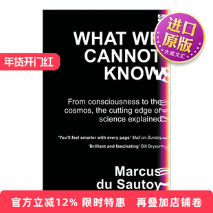 英文原版 What We Cannot Know 知识边缘 现代科学的全景探索 马库斯?杜?桑托伊 英文版 进口英语原版书籍