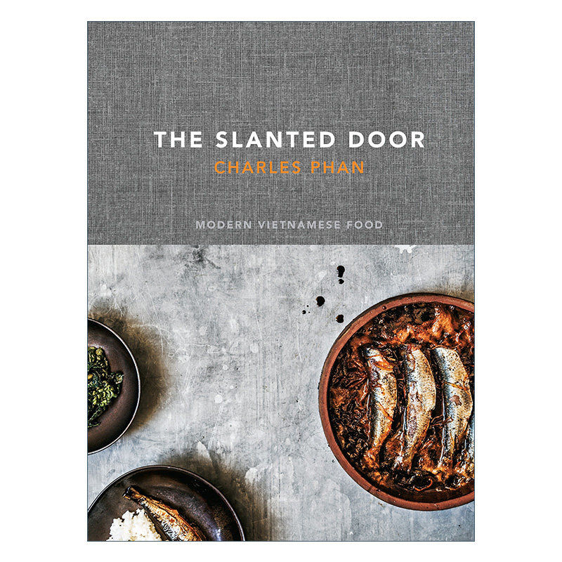 英文原版 The Slanted Door 旧金山越南餐厅 现代越南食谱 精装 詹姆斯比尔德奖得主Charles Phan 英文版 进口英语原版书籍