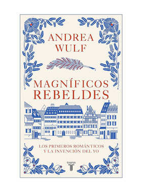 原版 Magnificos rebeldes Magnificent Rebels 伟大的叛逆者 最初的浪漫主义者和自我的发明 西班牙语版 Andrea Wulf 进口书籍