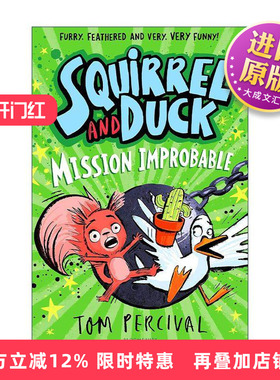 英文原版 Squirrel and Duck Mission Improbable 松鼠和鸭子 不大可能完成的任务 Tom Percival儿童插画小说 进口英语原版书籍