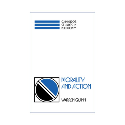 英文原版 Morality and Action 道德与行动 Warren Quinn 剑桥哲学研究系列 英文版 进口英语原版书籍
