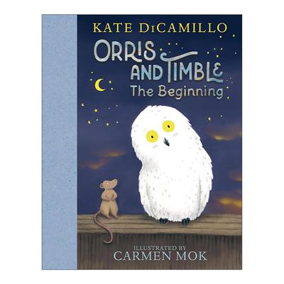 英文原版 Orris and Timble The Beginning 猫头鹰与小老鼠系列 失而复得 儿童精装章节桥梁故事书 凯迪克奖得主凯特·迪卡米洛