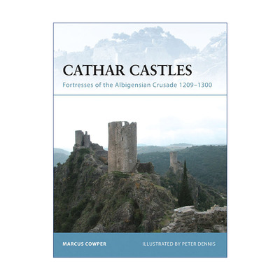 英文原版 Cathar Castles 卡特里派城堡 阿尔比根十字军要塞 1209-1300 世界防御要塞系列 英文版 进口英语原版书籍