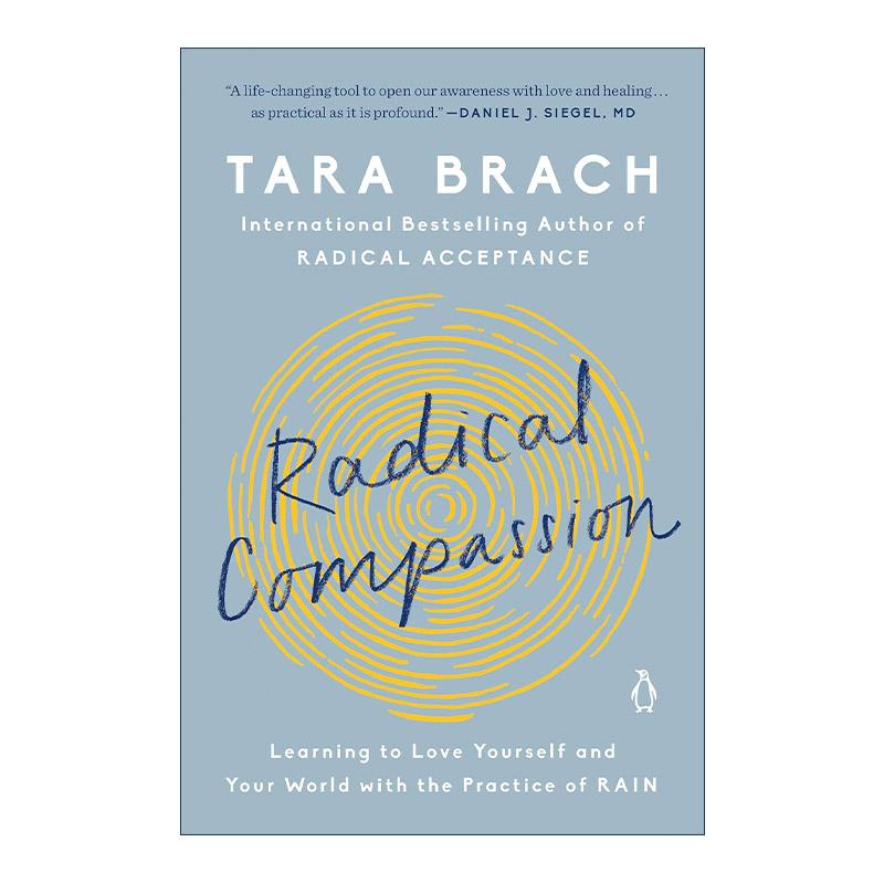 英文原版 Radical Compassion 激进的同情 通过RAIN实践学习爱自己世界 全然接受作者塔拉·布莱克 英文版 进口英语原版书籍