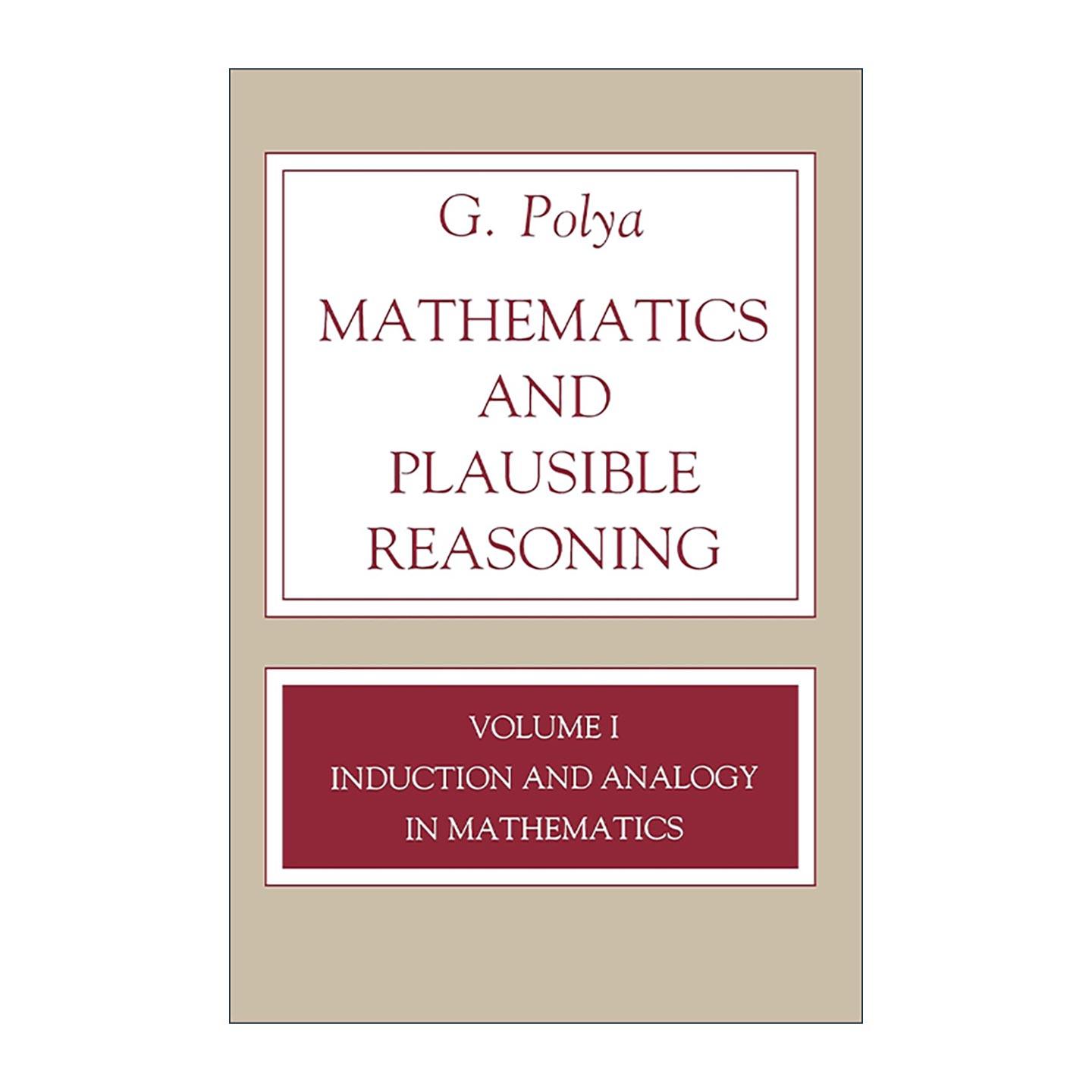 英文原版 Mathematics and Plausible Reasoning Volume 1 数学与猜想 卷一 数学中的归纳和类比 G. 波利亚 普林斯顿 英文版