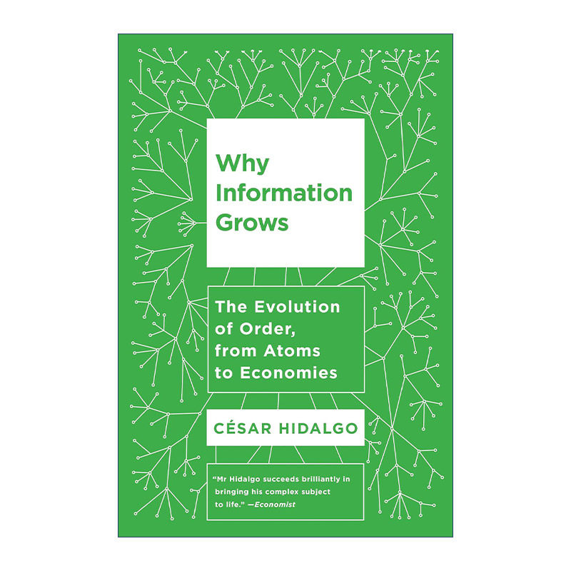 英文原版 Why Information Grows 增长的本质 秩序的进化，从原子到经济 英文版 进口英语原版书籍