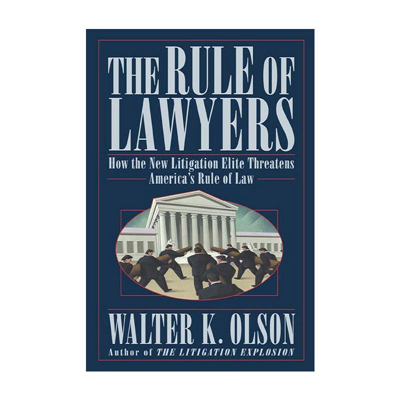 英文原版 The Rule of Lawyers 律师规则 新兴诉讼精英如何威胁美国法治 英文版 进口英语原版书籍