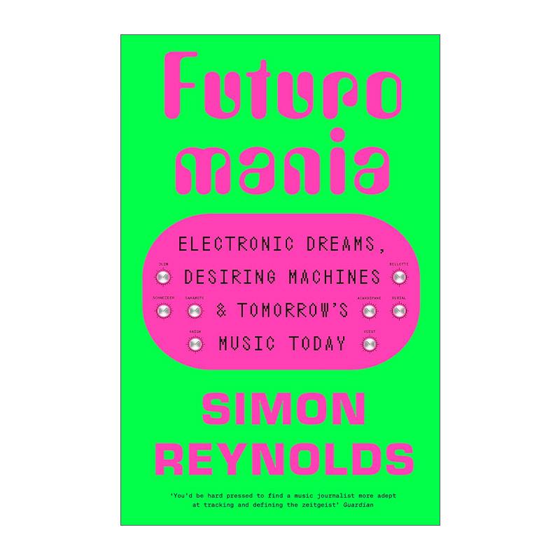 英文原版 Futuromania 未来躁狂症 未来音乐趋势 Simon Reynolds 精装 英文版 进口英语原版书籍