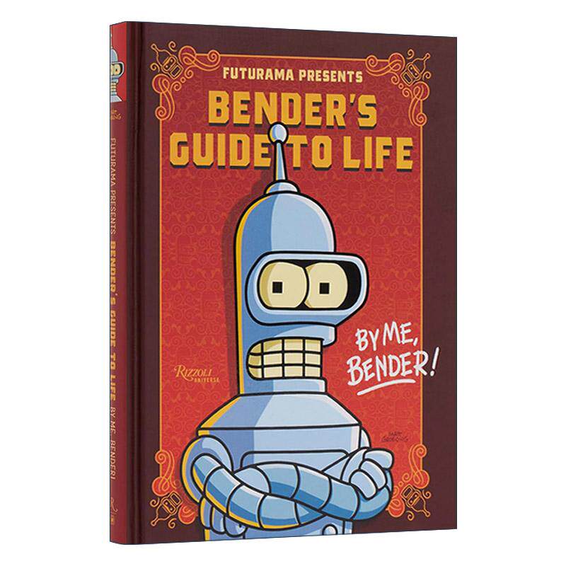 英文原版 Futurama Presents Bender's Guide to Life: By me  Bender! 飞出个未来 班德生活指南 精装漫画  进口英语原版书籍