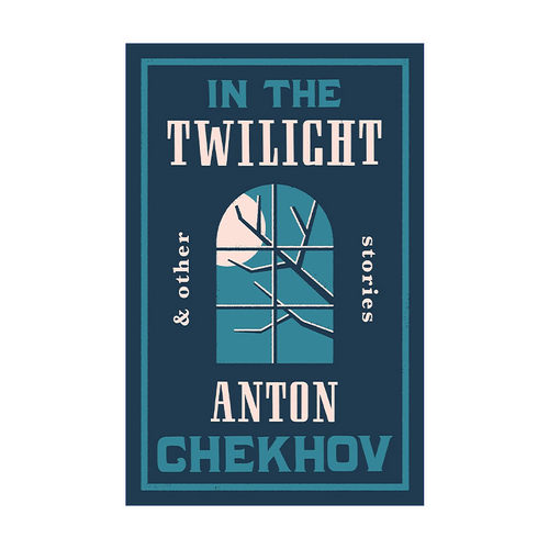 英文原版 In the Twilight 黄昏中 契诃夫短篇小说集 阿加菲娅 在路上 Alma经典文学 英文版 进口英语原版书籍