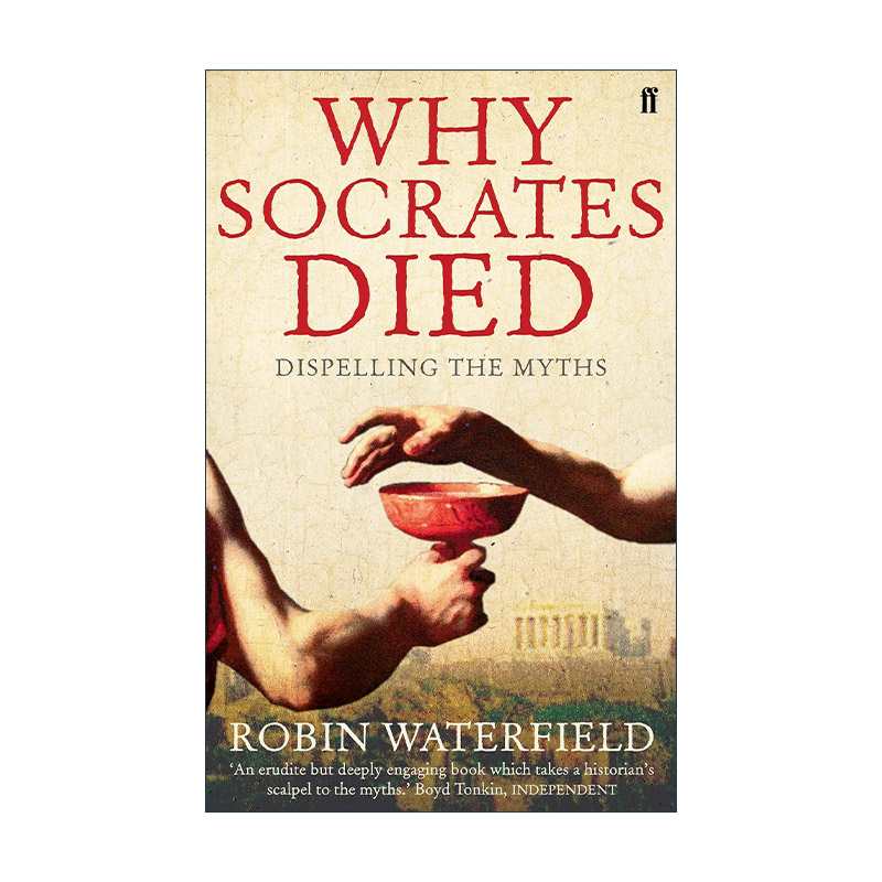 英文原版 Why Socrates Died 苏格拉底是怎么死的 揭开苏格拉底的审判之谜 罗宾·沃特菲尔德 英文版 进口英语原版书籍