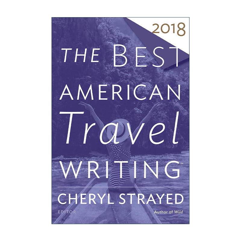 英文原版 The Best American Travel Writing 2018 美国旅游写作佳选 英文版 进口英语原版书籍