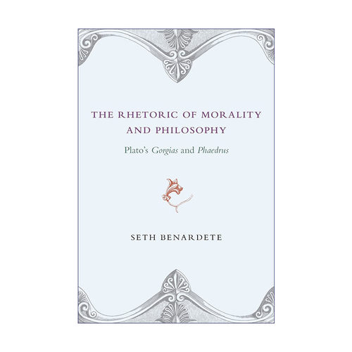 英文原版 The Rhetoric of Morality and Philosophy 道德与哲学的修辞术 柏拉图的高尔吉亚和斐德若 英文版 进口英语原版书籍