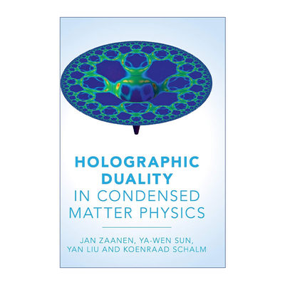 英文原版 Holographic Duality in Condensed Matter Physics 凝聚态物理学中的全息对偶 Jan Zaanen 精装 英文版进口英语原版书籍