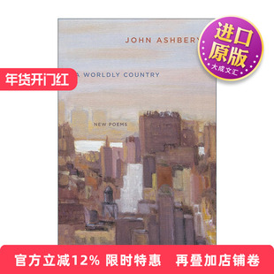 英文原版 A Worldly Country  约翰·阿什贝利诗集 国家图书奖和普利策奖得主 英文版 进口英语原版书籍