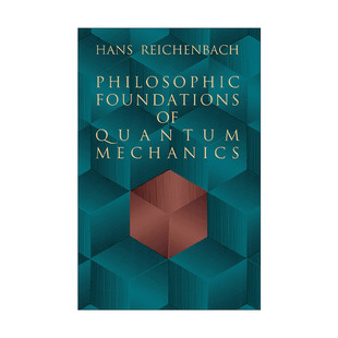 英文原版 Philosophic Foundations of Quantum Mechanics量子力学的哲学基础 科学哲学的兴起作者Hans Reichenbach汉斯·赖欣巴哈