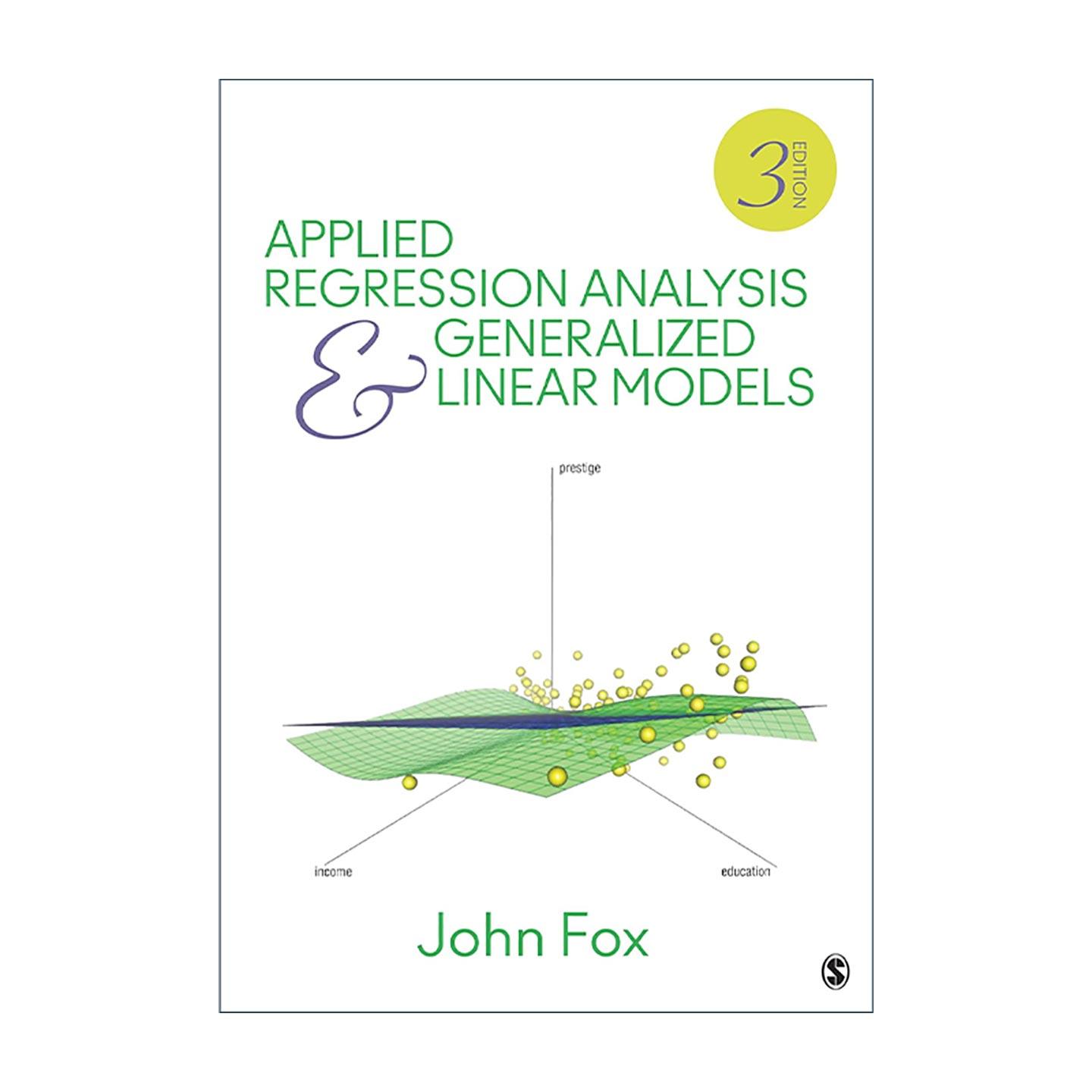 英文原版 Applied Regression Analysis and Generalized Linear Models 应用回归分析与广义线性模型 精装 进口英语原版书籍