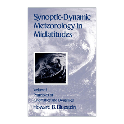 英文原版 Synoptic-Dynamic Meteorology in Midlatitudes Volume I 中纬度天气动力气象学第一卷 运动学和动力学原理 进原版书