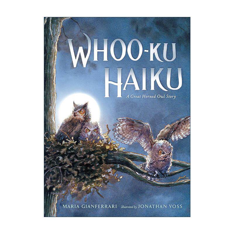 英文原版 Whoo-Ku Haiku 乌库俳句 角鸮故事 儿童诗歌精装绘本 Jonathan Voss 英文版 进口英语原版书籍