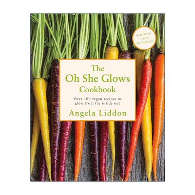 英文原版 Oh She Glows 焕发光彩纯素食食谱 Angela Liddon 英文版 进口英语原版书籍