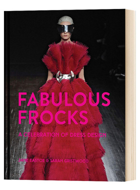 精装 英文原版 Fabulous Frocks: A celebration of dress design神话般的连衣裙：服装设计的庆典 英文版