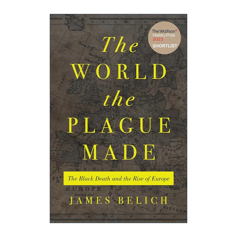 英文原版 The World the Plague Made 瘟疫塑造的世界 黑死病与欧洲的崛起 牛津大学教授James Belich 英文版 进口英语原版书籍