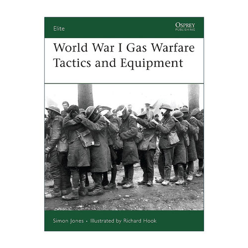 英文原版 World War I Gas Warfare Tactics and Equipment 一战毒气战战术和装备 军事精锐系列 英文版 进口英语原版书籍