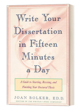 英文原版 Writing Your Dissertation in Fifteen Minutes a Day 每天15分钟写论文 开始 修改和完成博士论文指南 英文版 进口书