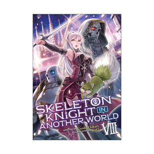 英文原版 Skeleton Knight in Another World Vol.8 骸骨骑士大人异世界冒险中8 同名动漫轻小说 秤猿鬼 英文版 进口英语原版书籍