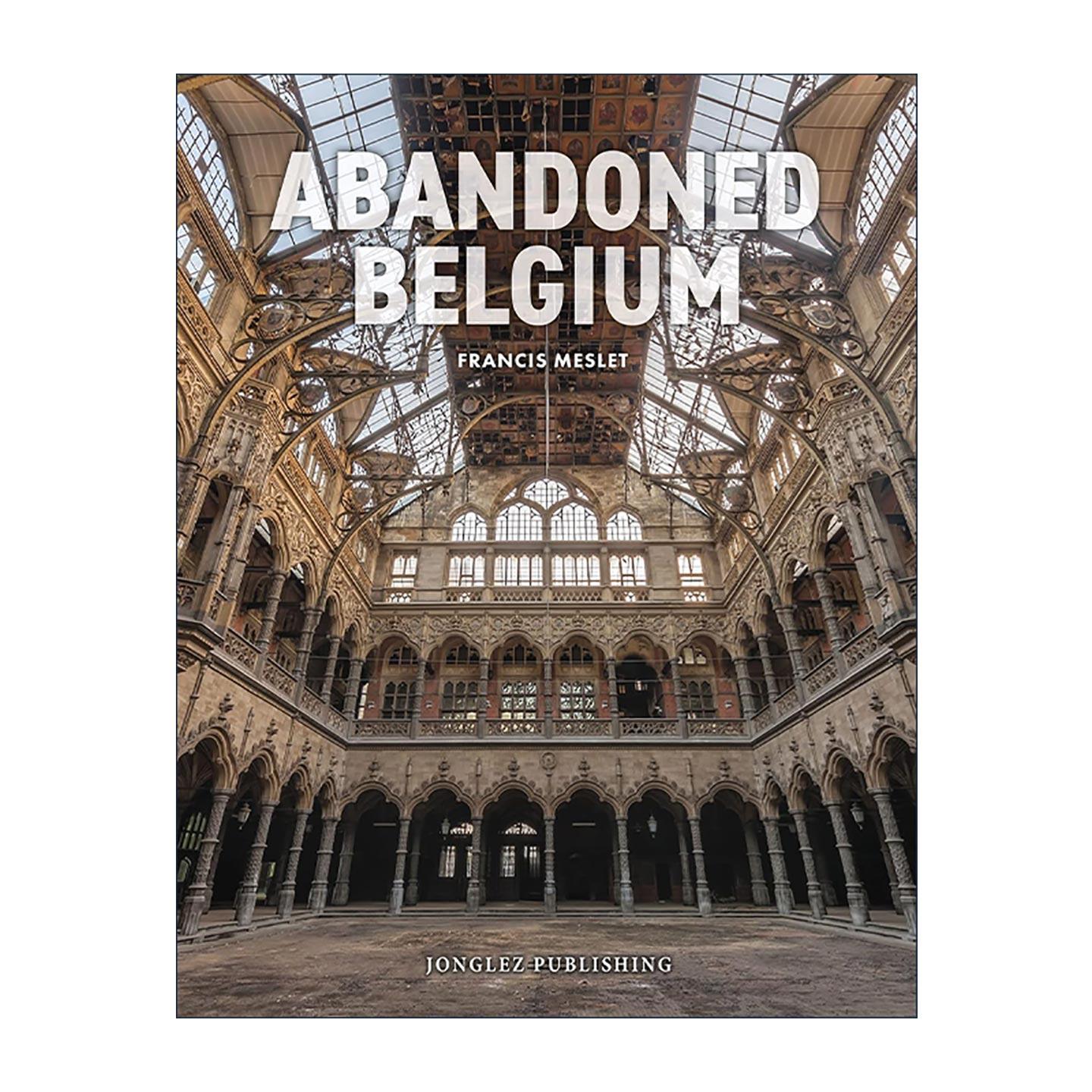 英文原版 Abandoned Belgium 废墟景观 比利时 精装影集 英文版 进口英语原版书籍