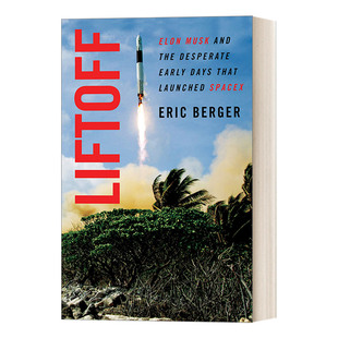 英文原版 Liftoff 发射 Elon Musk马斯克和SpaceX的创业故事 精装 英文版 进口英语原版书籍