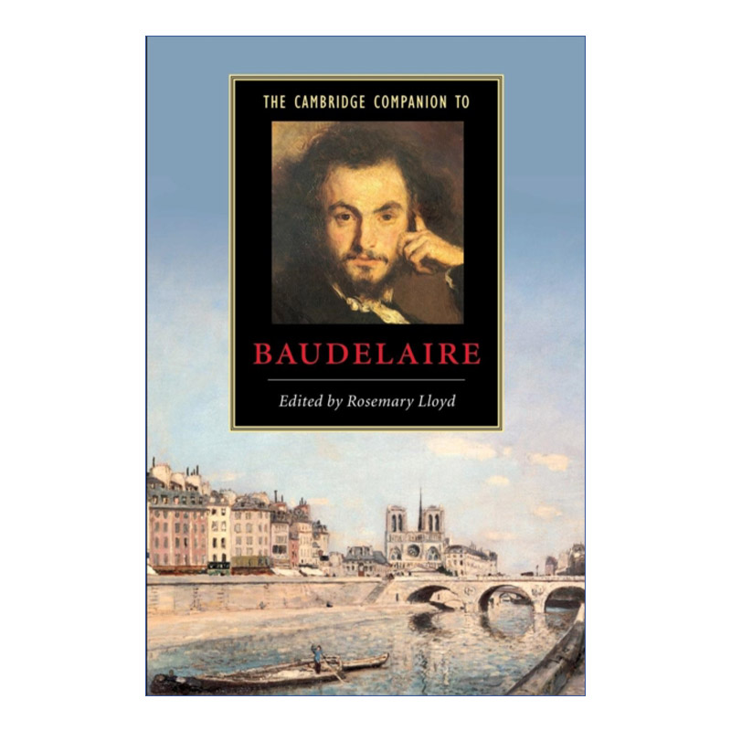 英文原版 The Cambridge Companion to Baudelaire 剑桥文学指南 波德莱尔 英文版 进口英语原版书籍 书籍/杂志/报纸 文学小说类原版书 原图主图