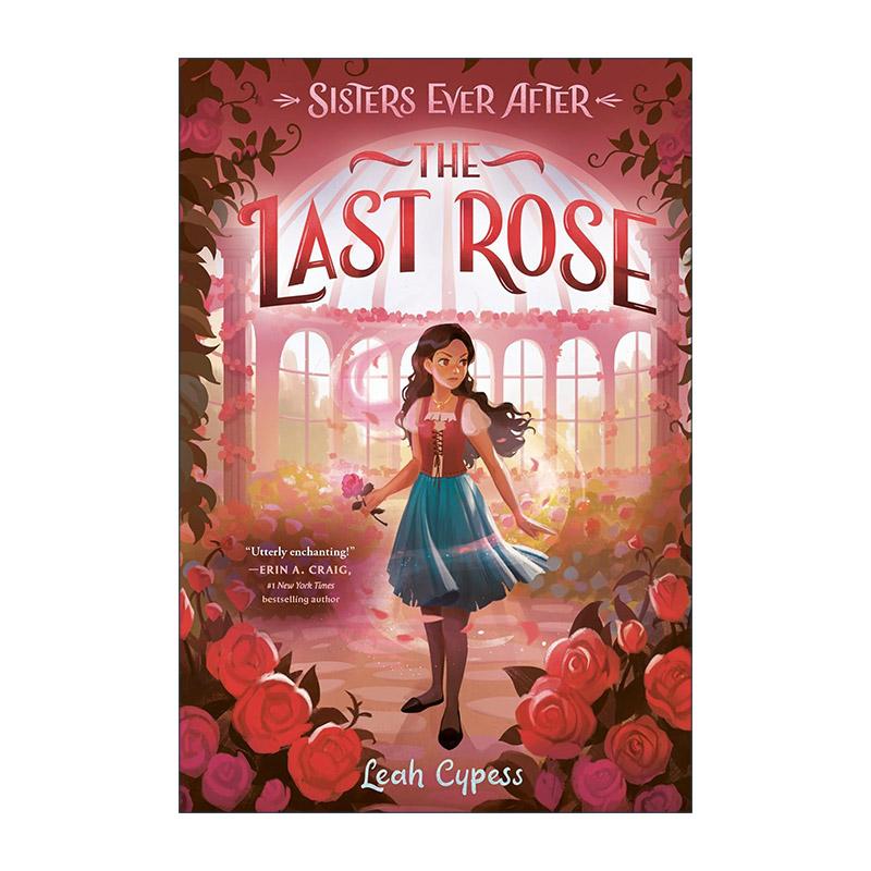英文原版 The Last Rose Sisters Ever After 04 永远的姐妹系列4 至后的玫瑰 儿童童话美女与野兽改编小说 Leah Cypess 英文版
