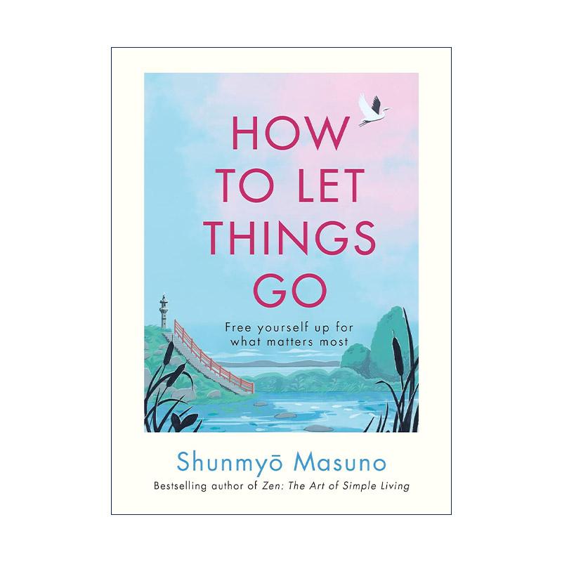 英文原版 How to Let Things Go 别对每件事都有反应 枡野俊明 99个禅练习 精装 英文版 进口英语原版书籍
