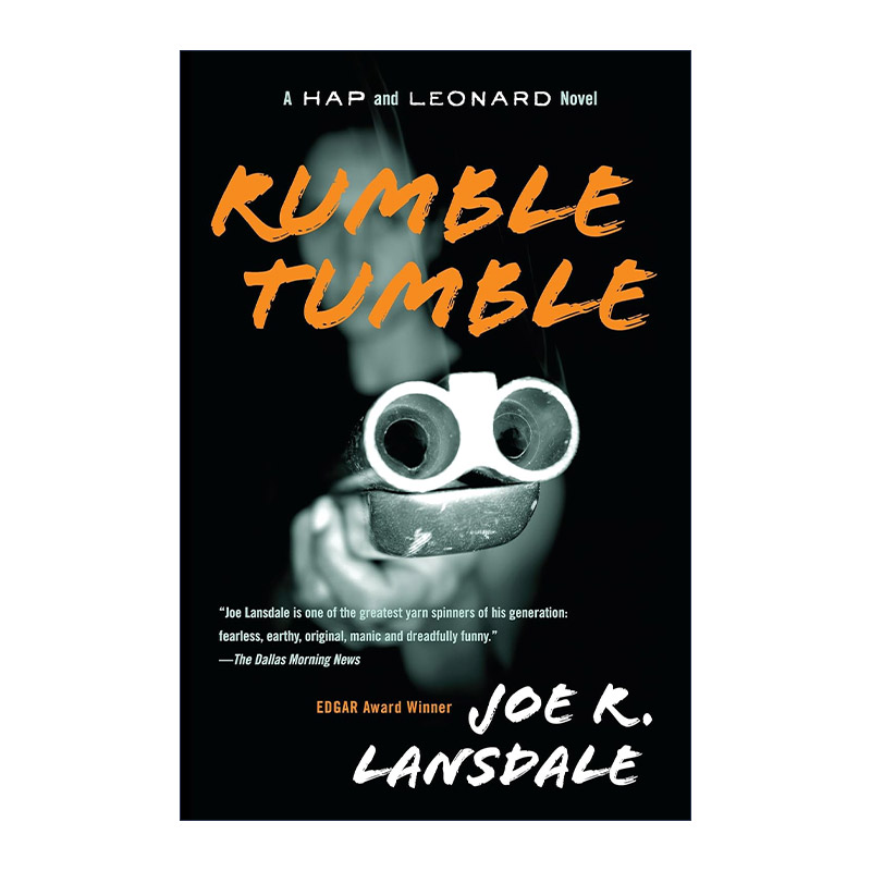 英文原版 Rumble Tumble Hap and Leonard 05 海普与雷纳德系列5 大乱斗 同名美剧原著 犯罪推理小说 Joe R. Lansdale 英文版