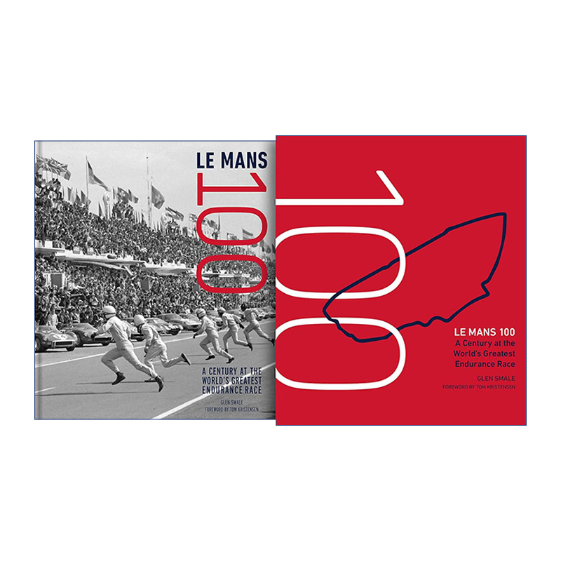英文原版 Le Mans 100: A Century at the World's Greatest Endurance Race 勒芒24小时耐力赛100周年 精装 英文版 进口书籍