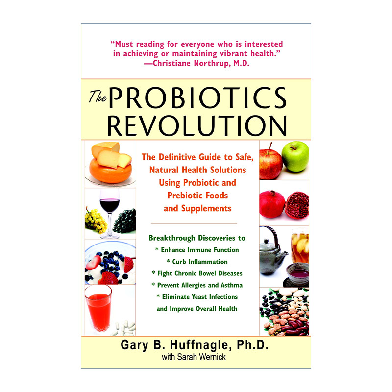 英文原版 The Probiotics Revolution益生菌革命益生元食品补充剂的安全自然健康权威指南 Gary B. Huffnagle进口英语书籍