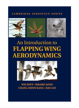 英文原版 An Introduction to Flapping Wing Aerodynamics 扑翼飞行器空气动力学 史维 剑桥航空航天系列 精装 英文版 进口英语原