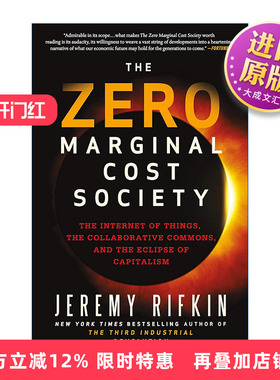 英文原版 The Zero Marginal Cost Society 零边际成本社会 一个物联网 合作共赢的新经济时代 美国华盛顿特区经济趋势基金会总裁