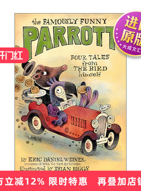 英文原版 The Famously Funny Parrott 著名的搞笑鹦鹉 儿童幽默短篇小说集 6次艾美奖提名编剧Eric Daniel Weiner 英文版