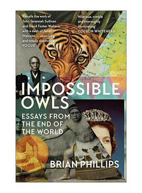 英文原版 Impossible Owls 不可能的猫头鹰 纪实散文集 布莱恩·菲利普斯 Brian Phillips 英文版 进口英语原版书籍
