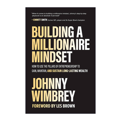英文原版 Building A Millionaire Mindset 建立百万富翁的心态 如何利用创业精神的支柱来获得 保持和维持持久的财富 精装 英文版